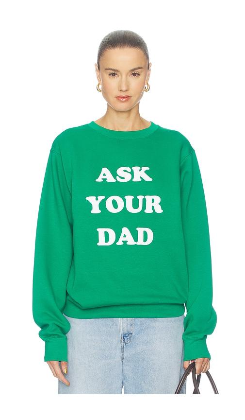 departure ask your dad sweatshirt in green. - size l (also in m, s)